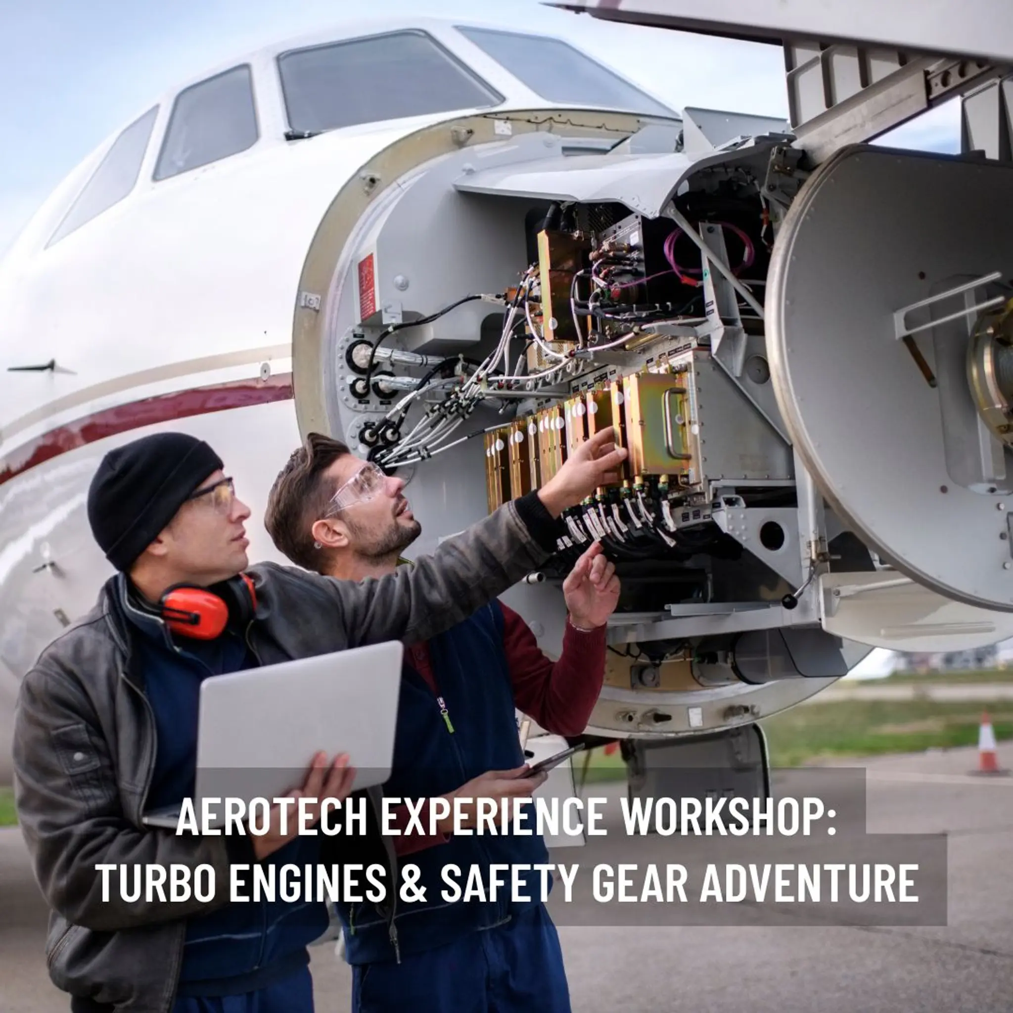 AeroTech Experience Workshop: Turbo Engines & Safety Gear Adventure